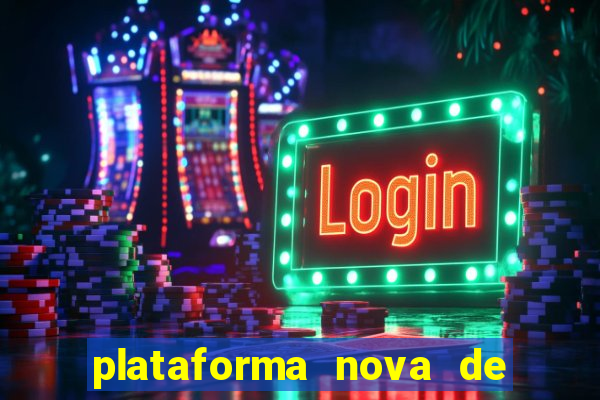 plataforma nova de jogo pagando